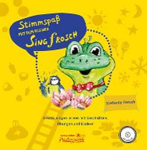 Stimmspaß mit dem kleinen Singfrosch. Set aus Bilderbuch mit CD und Lehrerband mit Klavierstimme de Stefanie Fersch