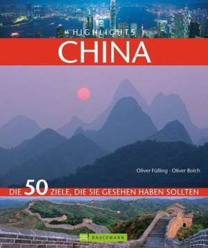 Highlights China de Oliver Bolch