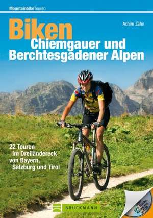 Mountainbiketouren Biken Chiemgauer und Berchtesgadener Alpen de Achim Zahn