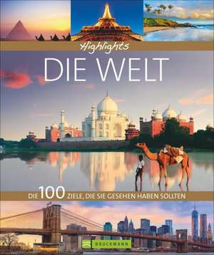 100 Highlights Die Welt