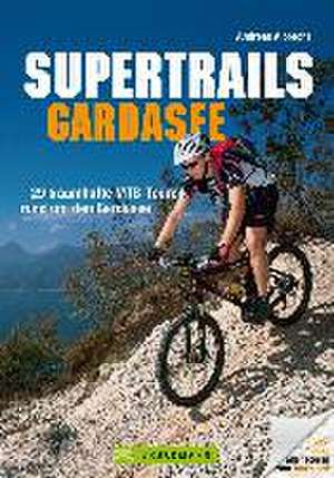 Supertrails - Gardasee de Andreas Albrecht