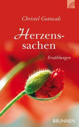 Herzenssachen de Christel Gottwals