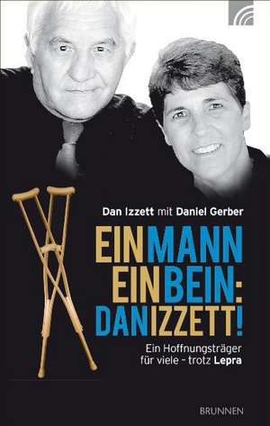 Ein Mann, ein Bein: Dan Izzett de Dan Izzett