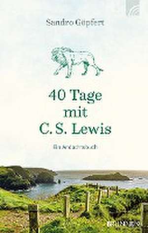 40 Tage mit C. S. Lewis de Sandro Göpfert