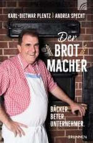 Der Brotmacher de Karl-Dietmar Plentz