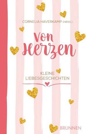 Von Herzen de Cornelia Haverkamp
