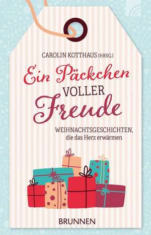 Ein Päckchen voller Freude de Carolin Kotthaus