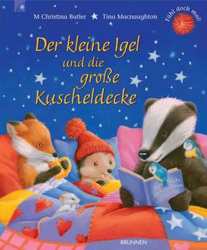 Der kleine Igel und die große Kuscheldecke de M.christina Butler