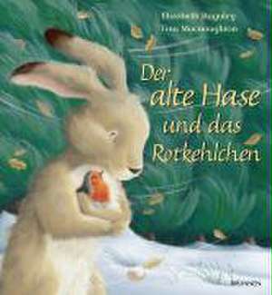 Der alte Hase und das Rotkehlchen de Elizabeth Baguley