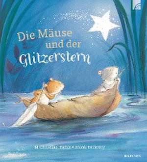 Die Mäuse und der Glitzerstern de M.christina Butler