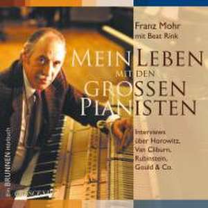 Mein Leben mit den grossen Pianisten de Franz Mohr