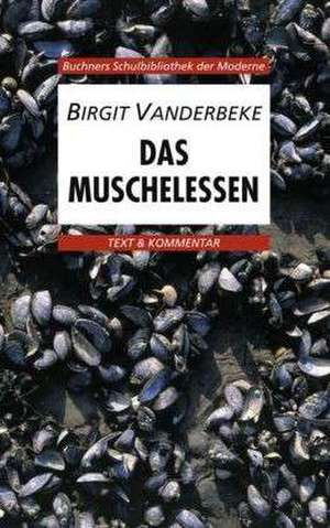 Das Muschelessen. Text und Kommentar de Gerhard C. Krischker