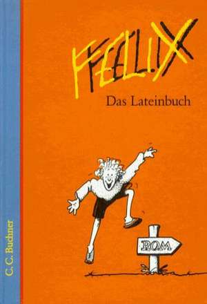 Felix /A Lateinbuch