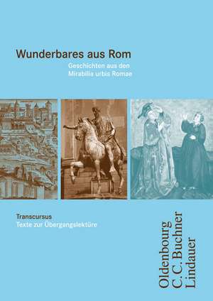 Transcursus Ausg. A/B.Wunderbares aus Rom de Friedrich Maier