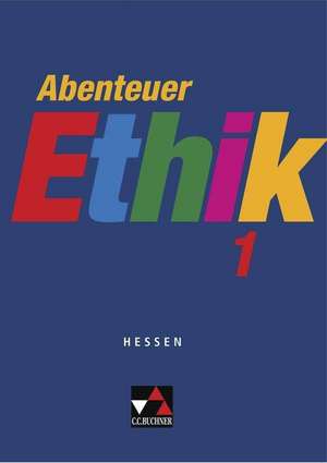 Abenteuer Ethik 1 Hessen de Winfried Böhm