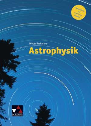 Astrophysik - neu de Dieter Beckmann