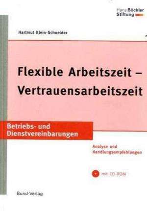 Flexible Arbeitszeit - Vertrauensarbeitszeit / Mit CD-ROM de Hartmut Klein-Schneider