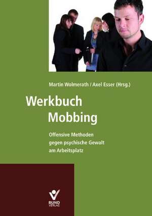 Werkbuch Mobbing de Martin Wolmerath