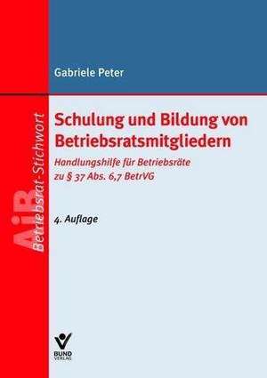 Schulung und Bildung von Betriebsratsmitgliedern de Gabriele Peter