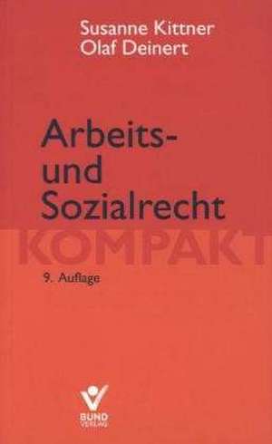 Arbeits- und Sozialrecht kompakt de Susanne Kittner