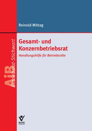 Gesamt- und Konzernbetriebsrat de Reinhold Mittag