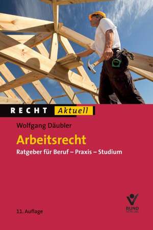 Arbeitsrecht de Wolfgang Däubler