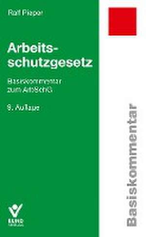 Arbeitsschutzgesetz de Ralf Pieper