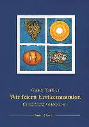 Wir feiern Erstkommunion de Günter Riediger