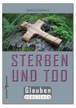 Sterben und Tod de Georg Schwikart