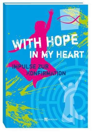 With Hope in my Heart de Marcus C. Leitschuh