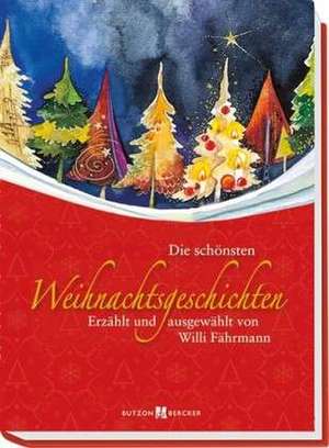 Die schönsten Weihnachtsgeschichten de Willi Fährmann