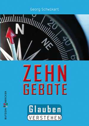 Zehn Gebote de Georg Schwikart