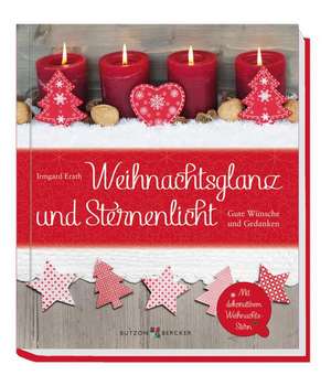 Weihnachtsglanz und Sternenlicht de Irmgard Erath