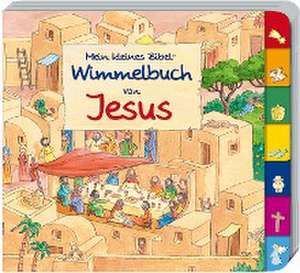 Mein kleines Bibel-Wimmelbuch von Jesus de Reinhard Abeln