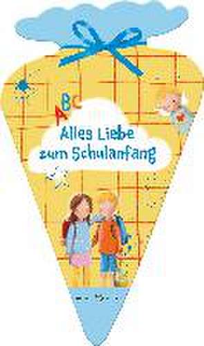 Alles Liebe zum Schulanfang