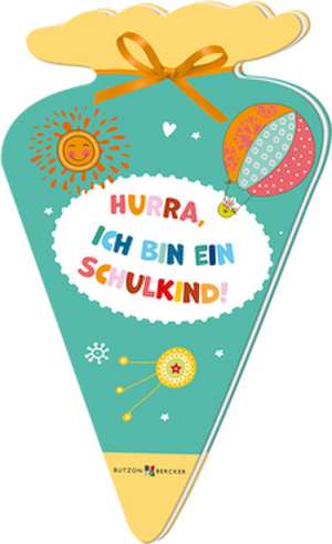 Hurra , ich bin ein Schulkind de Vera Lörks