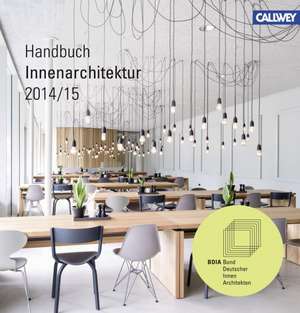 BDIA Handbuch Innenarchitektur 2014/15 de Sylvia Leydecker