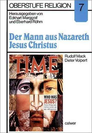 Der Mann aus Nazareth - Jesus Christus. Materialheft de Rudolf Mack