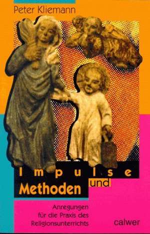 Impulse und Methoden de Peter Kliemann