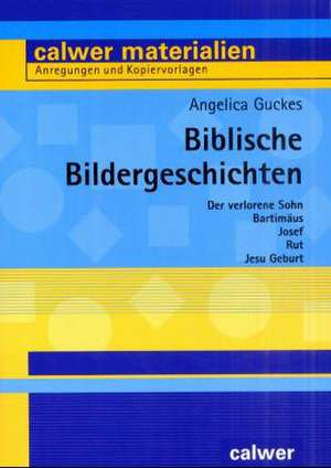 Biblische Bildergeschichten de Angelica Guckes