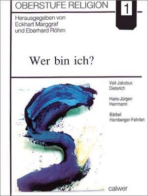 Oberstufe Religion 1. Wer bin ich? Schülerheft de Eckhart Marggraf