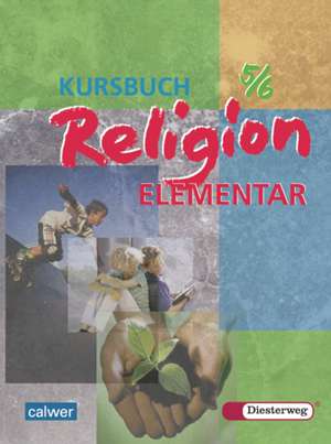 Kursbuch Religion Elementar 5/6