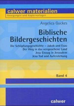 Biblische Bildergeschichten 4 de Angelica Guckes