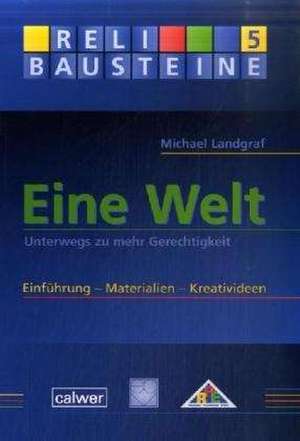 Eine Welt de Michael Landgraf