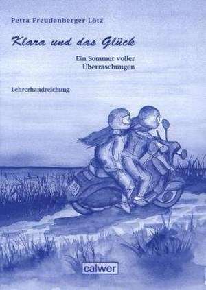 Klara und das Glück, Lehrerhandreichung de Petra Freudenberger-Lötz