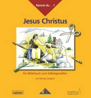 Kennst du...? Jesus Christus de Michael Landgraf