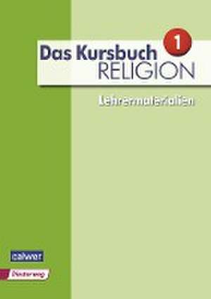 Das Kursbuch Religion Neuausgabe 2015 Lehrermaterialien de Heidrun Dierk