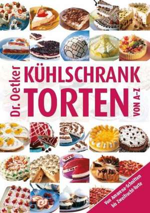 Kühlschranktorten von A-Z de Dr. Oetker