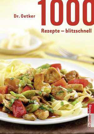 1000 Rezepte blitzschnell de Dr. Oetker