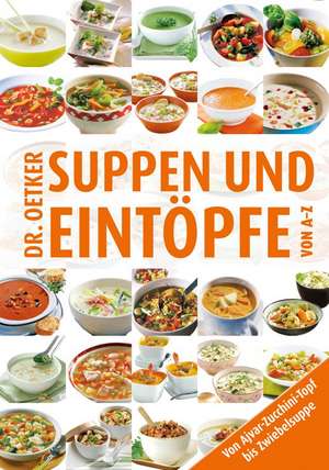 Suppen & Eintöpfe von A-Z de Dr. Oetker